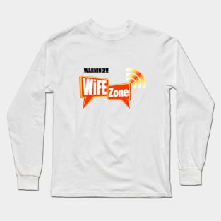 Wifi zone - Wife Joke Long Sleeve T-Shirt